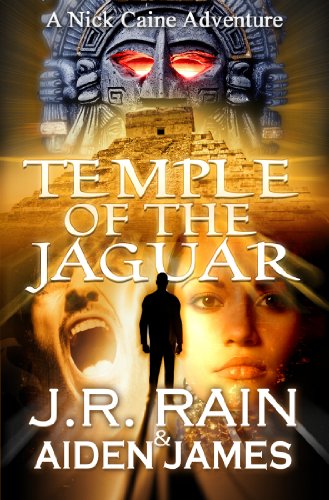 Temple of the Jaguar: A Treasure Hunting Adventure Novel (A Nick Caine Adventure Book 1)  by J.R. Rain