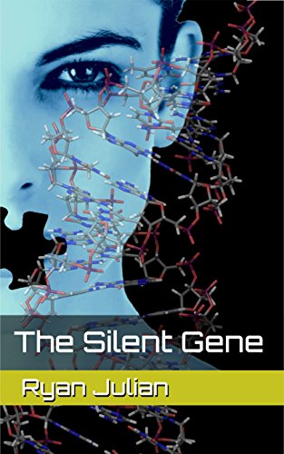  The Silent Gene  by Ryan Julian
