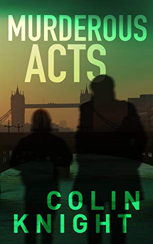  Murderous Acts  by Colin Knight