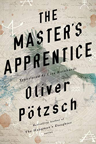  The Master's Apprentice: A Retelling of the Faust Legend  by Oliver Pötzsch