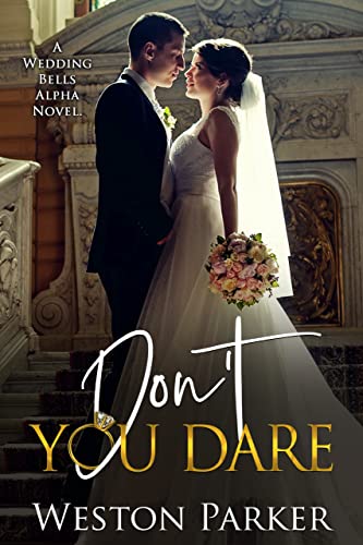 Don't You Dare by Weston Parker