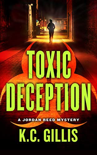  Toxic Deception: A Gripping Medical Mystery Thriller (Jordan Reed Book 1)  by K.C. Gillis
