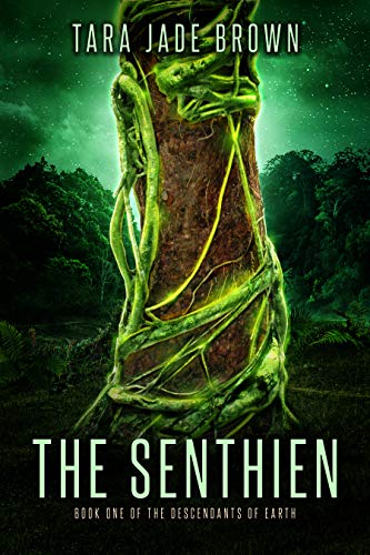  The Senthien (Descendants of Earth Book 1)  by Tara Jade Brown