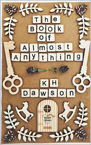  The Book of Almost Anything  by K H Dawson