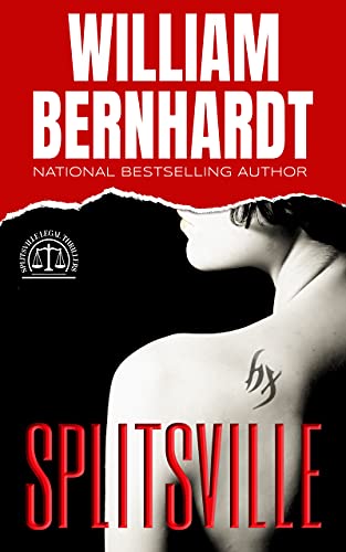  Splitsville (Splitsville Legal Thriller Series Book 1)  by William Bernhardt