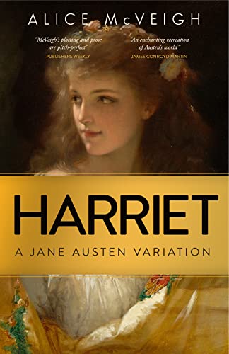 Harriet: A Jane Austen Variation by Alice McVeigh