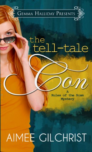 The Tell-Tale Con (Rules of the Scam book #1) (Rules of the Scam Mysteries)  by Aimee Gilchrist