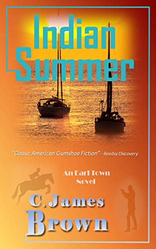  Indian Summer (Earl Town Book 1)  by C. James Brown