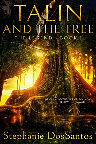  Talin and the Tree : The Legend - Book 1  by Stephanie DosSantos