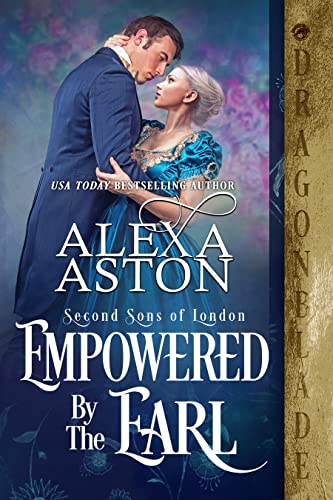 Empowered by the Earl by Alexa Aston