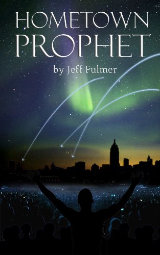  Hometown Prophet  by Jeff Fulmer