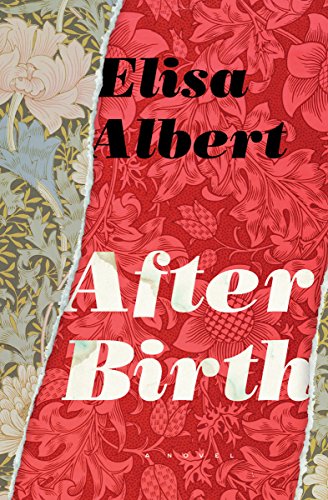  After Birth: A Novel  by Elisa Albert