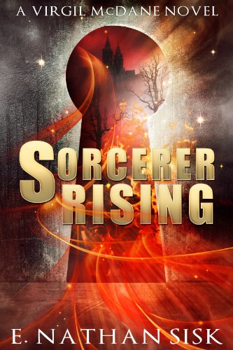  Sorcerer Rising (Virgil McDane Series Book 1)  by E. Nathan Sisk