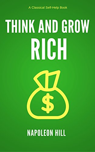  Think and Grow Rich  by Napoleon Hill