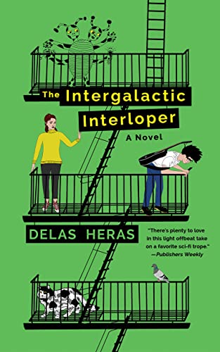  The Intergalactic Interloper: a novel  by Delas Heras