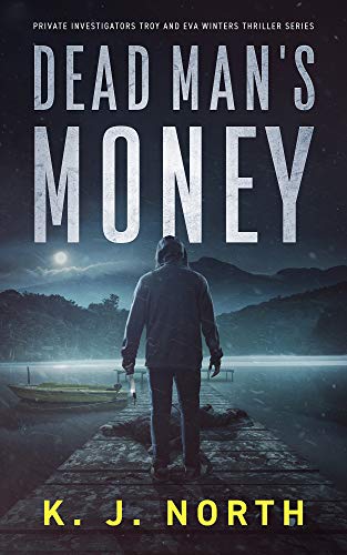 Dead Man's Money by K. J. North