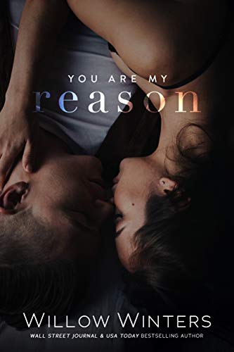  You Are My Reason by Willow Winters