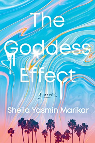  The Goddess Effect by Sheila Yasmin Marikar