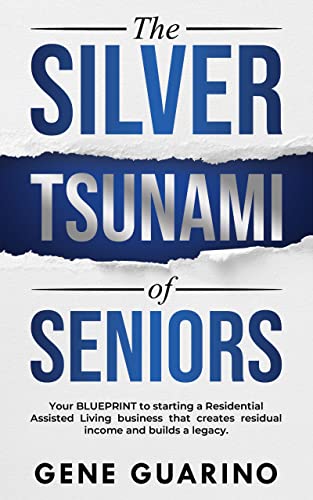  The Silver Tsunami of Seniors by Gene Guarino