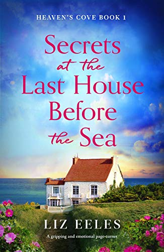  Secrets at the Last House Before the Sea by Liz Eeles