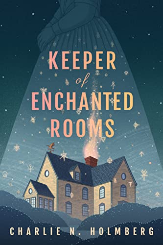  Keeper of Enchanted Rooms (Whimbrel House Book 1) by Charlie N. Holmberg