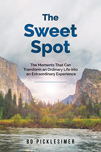  The Sweet Spot by Bo Picklesimer