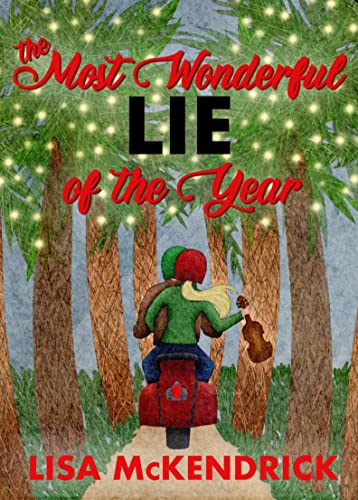  The Most Wonderful Lie Of The Year by Lisa McKendrick