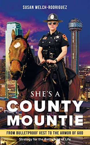   She’s a County Mountie by Susan Welch Rodriguez