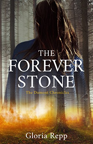  The Forever Stone (The Dumont Chronicles Book 1)  by Gloria Repp