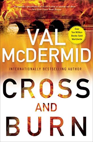  Cross and Burn  by Val McDermid