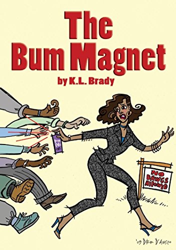  The Bum Magnet  by K.L. Brady