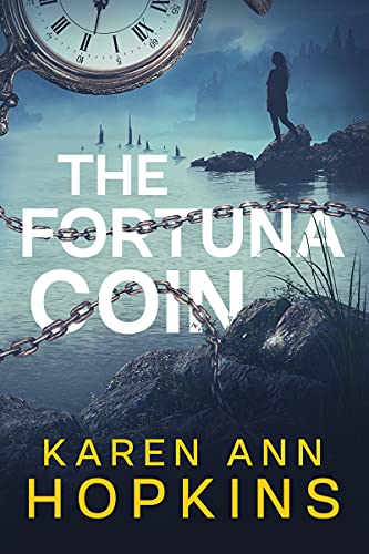  The Fortuna Coin  by Karen Ann  Hopkins