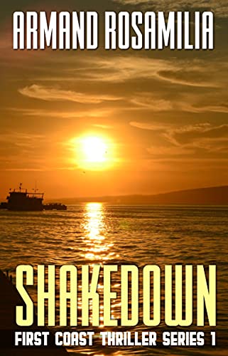 Shake Down (First Coast Thriller Series Book 1) by Armand Rosamilia