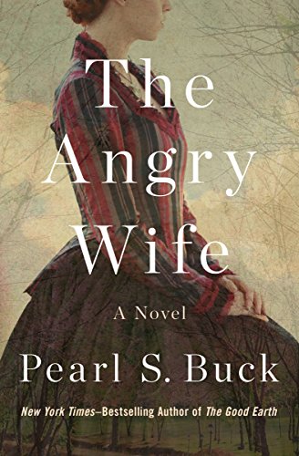  The Angry Wife: A Novel  by Pearl S. Buck