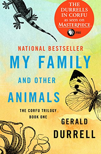  My Family and Other Animals (The Corfu Trilogy Book 1)  by Gerald Durrell
