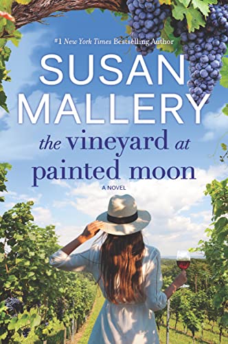  The Vineyard at Painted Moon: A Novel  by Susan Mallery