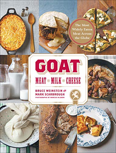  Goat: Meat, Milk, Cheese  by Bruce Weinstein