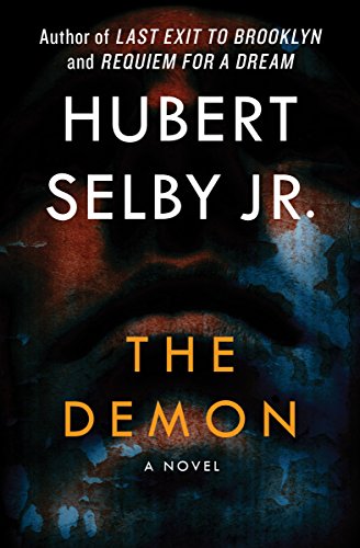  The Demon: A Novel  by Hubert Selby Jr.