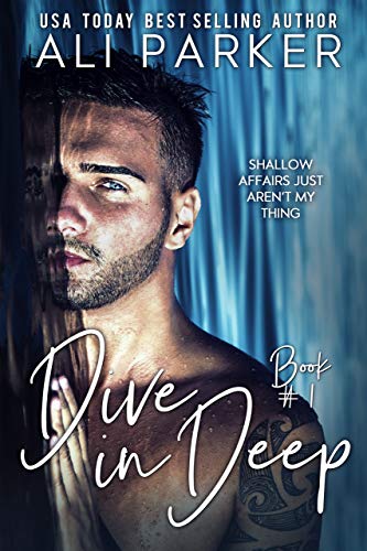 Dive In Deep by Ali Parker
