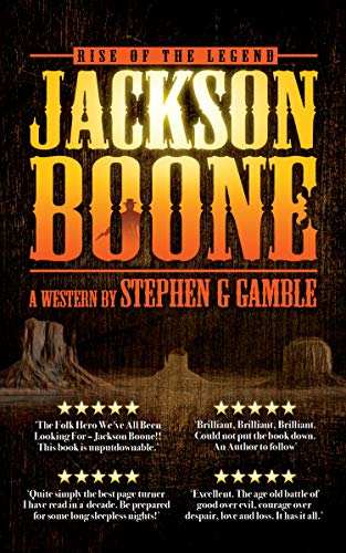  Jackson Boone - Rise of the Legend  by Stephen G Gamble