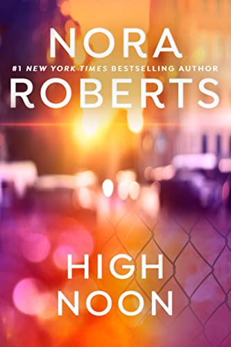  High Noon  by Nora Roberts