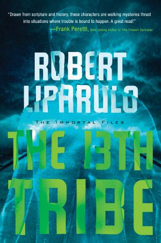  The 13th Tribe (An Immortal Files Novel Book 1)  by Robert Liparulo