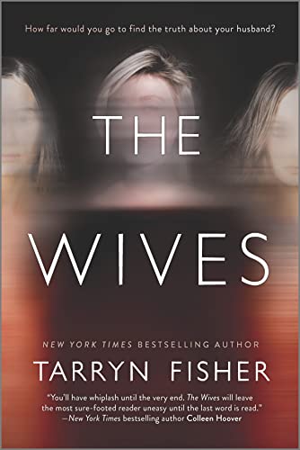  The Wives: A Novel  by Tarryn Fisher