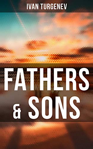  Fathers & Sons  by Ivan Turgenev