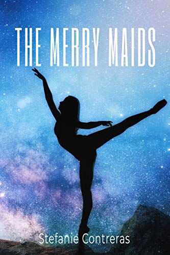  The Merry Maids: Book One  by Stefanie Contreras