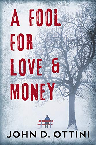  A Fool For Love & Money  by John D. Ottini