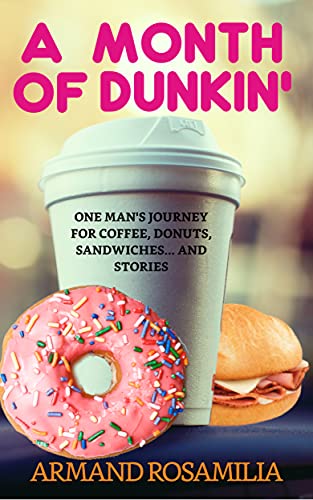  A Month Of Dunkin  by Armand Rosamilia