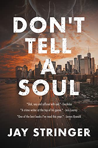  Don't Tell A Soul : A Psychological Mystery Thriller  by Jay  Stringer
