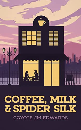  Coffee, Milk & Spider Silk  by Coyote JM Edwards