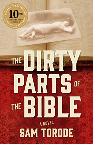  The Dirty Parts of the Bible: A Novel  by Sam Torode